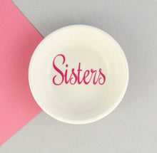 Load image into Gallery viewer, Mini Ring Dish - Sisters Collection - Not a Jewellery Box
