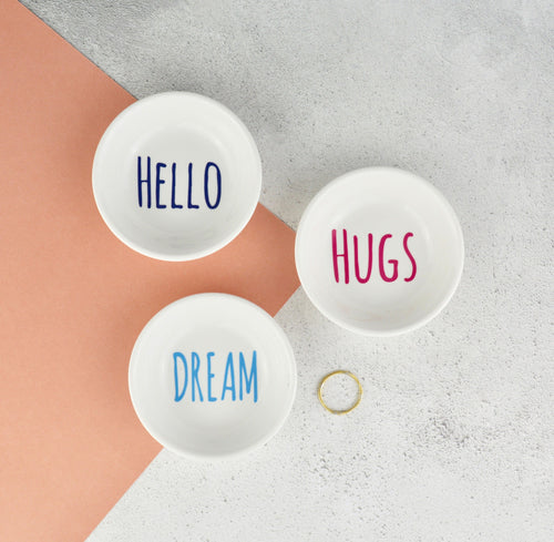 Mini Ring Dish -  Hello, Hugs, Dream or any word - Not a Jewellery Box
